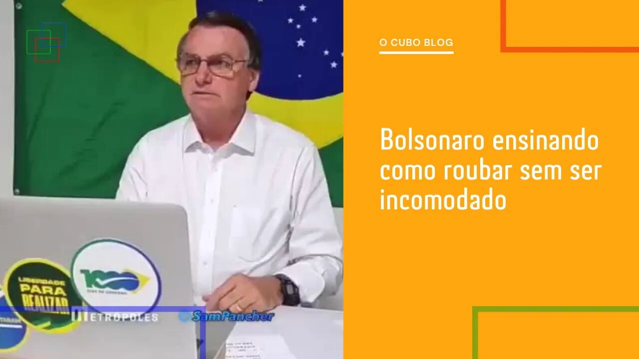Bolsonaro ensinando como roubar sem ser incomodado