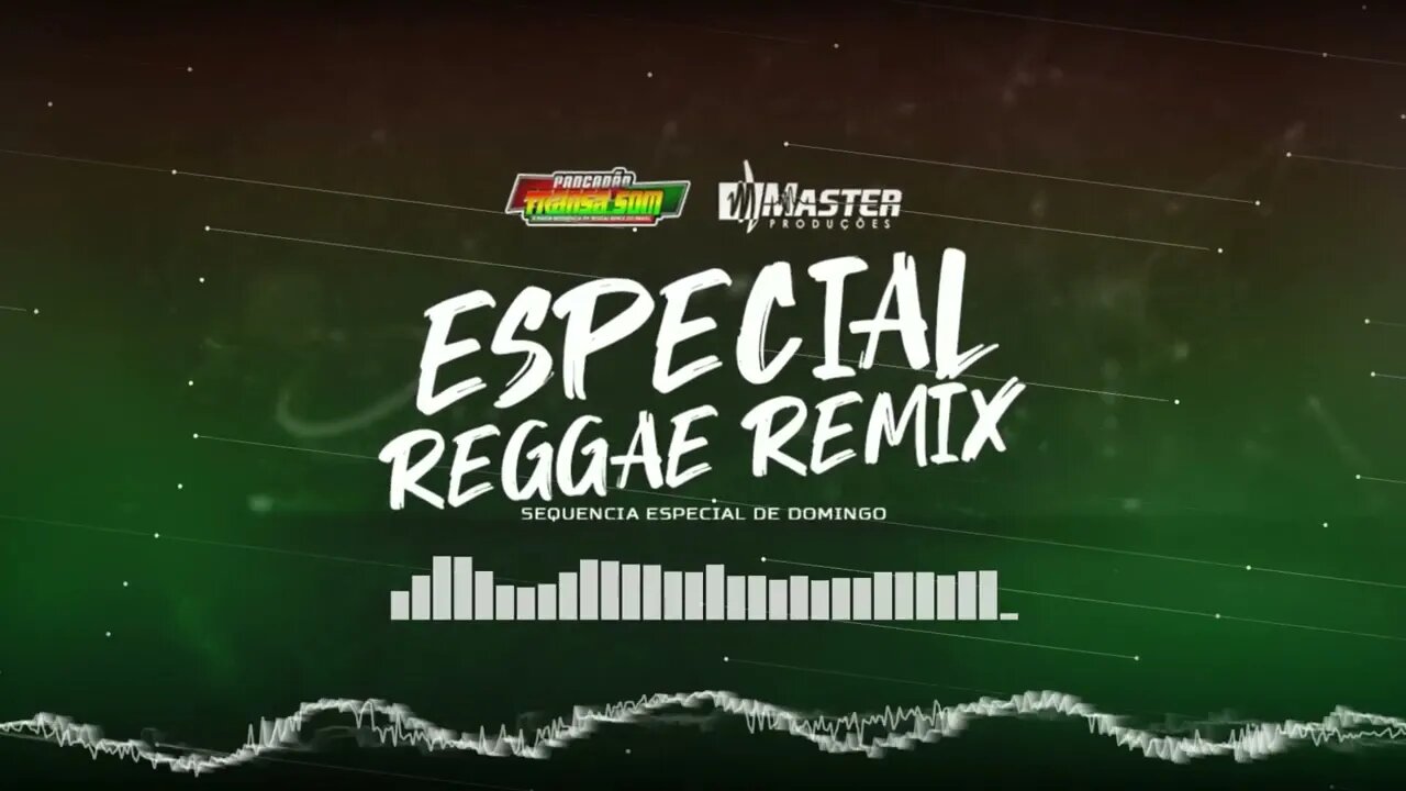 ESPECIAL DE DOMINGO REGGAE REMIX MIRABOLANTE / MASTER PRODUÇÕES