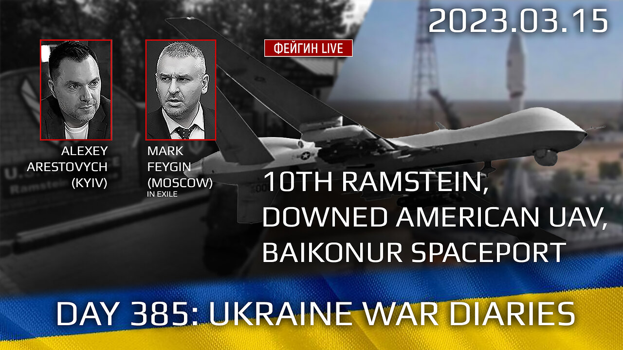 War Day 385: with Former Advisor to Ukraine President, Lt.Colonel Alexey Arestovych & #Feygin