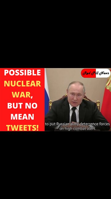 Possible Nuclear War, but No Mean Tweets!