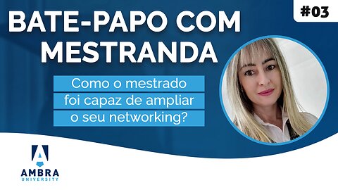 Juliana conta como o mestrado foi capaz de ampliar seu networking #03 Bate-papo com Mestranda