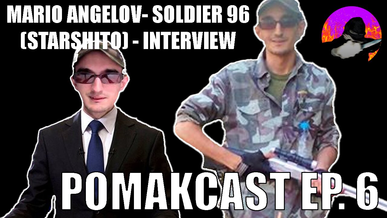 Pomakcast EP. 6 - Разговор с Soldier 96 (Интервю)