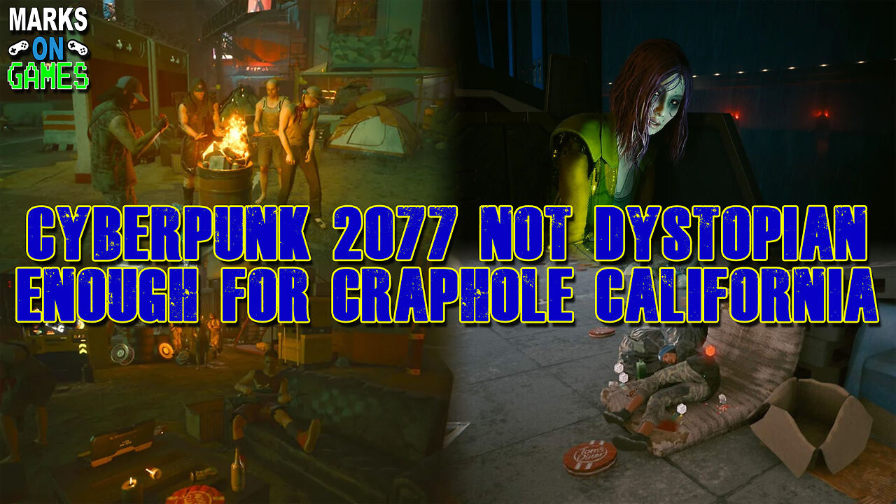 Cyberpunk 2077 Not Dystopian Enough for Craphole California