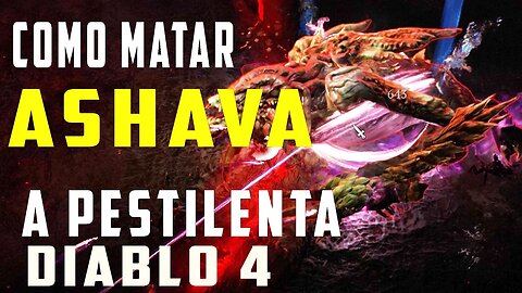 como matar Ashava a pestilenta diablo 4 fácil