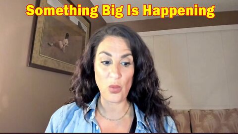 Mel K BIG Intel 3/31/23: Something Big Is Happening