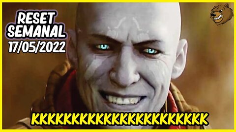 DESTINY 2 │ RESET SEMANAL QUE ISSO BUNGIE KKKKKKKKKK 17/05/2022