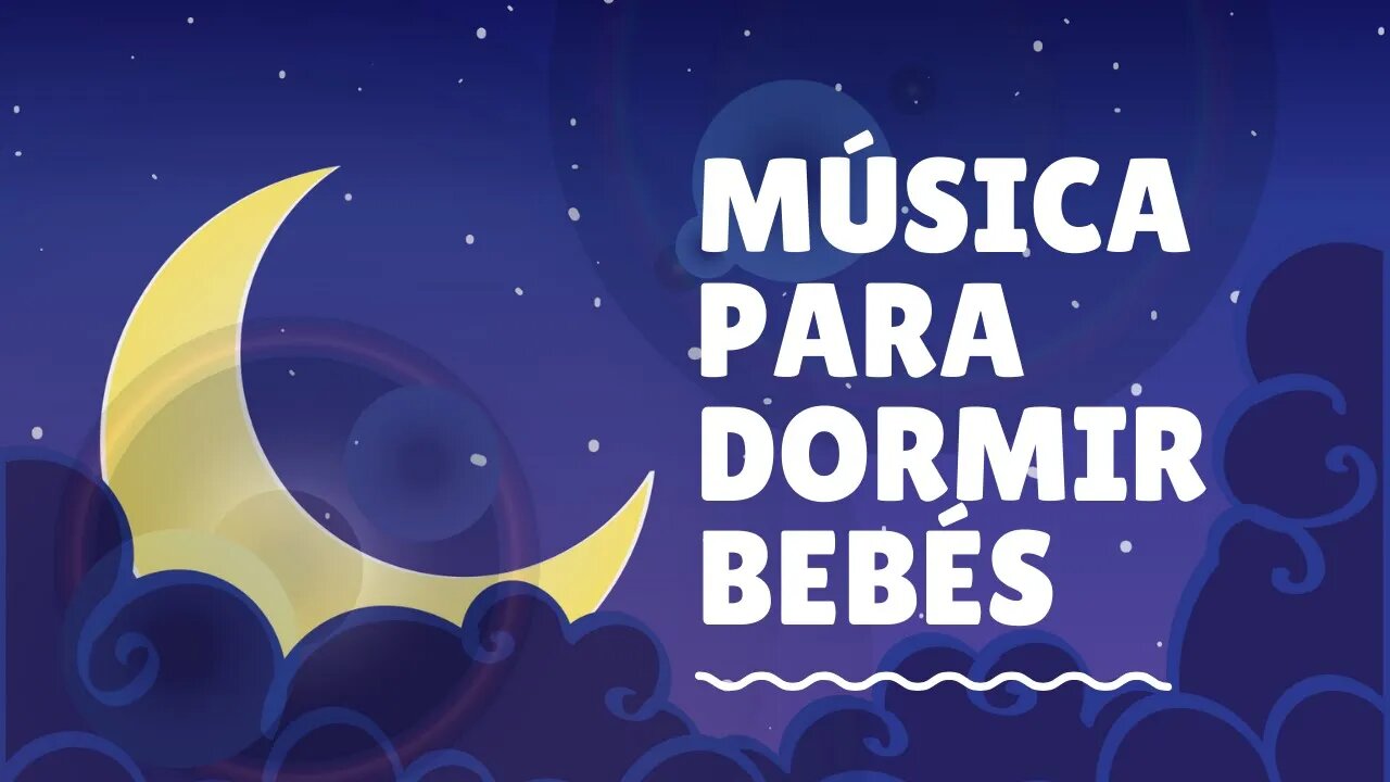 música para bebé dormir, canción de cuna || Música para Dormir Bebés || Calmar y Relajar