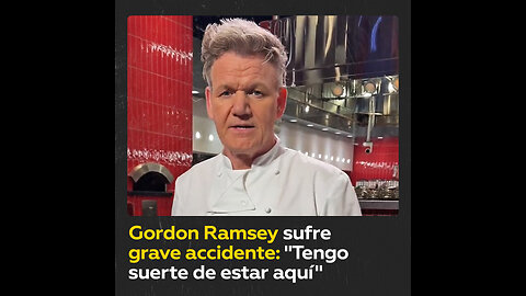 Gordon Ramsay cuenta sobre un accidente “realmente grave” que pudo costarle la vida