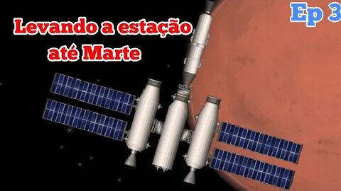 Levando a estação até Marte | Spaceflight Simulator | Ep 3