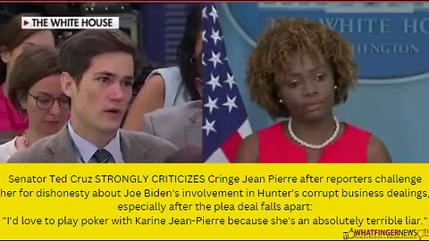 Senator Ted Cruz STRONGLY CRITICIZES Cringe Jean Pierre after reporters challenge her