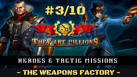 The Weapons Factory THEY ARE BILLIONS Campaign Playthrough / Gameplay / Champion Calliope