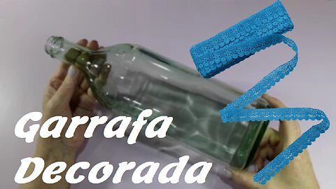 DIY - GARRAFA DECORADA COM RENDA @lucibuzo