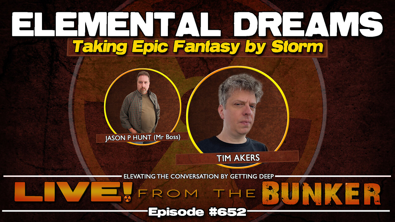 Live From The Bunker 652: Elemental Dreams | Tim Akers