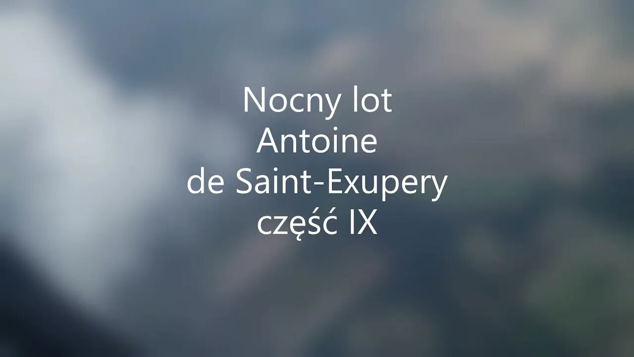 Nocny lot-A.de Saint-Exupery część IX