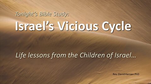 Israel's Vicious Cycle, Pastor David Hansen