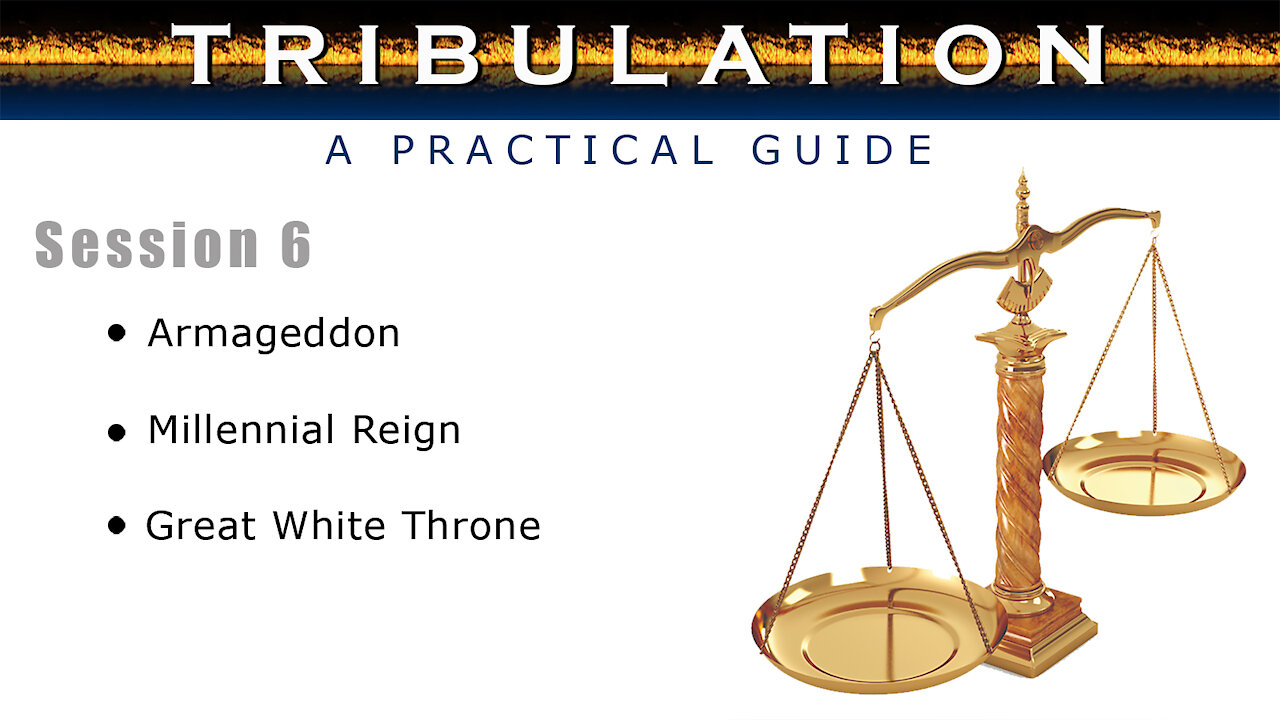 Tribulation: A Practical Guide, Session 6