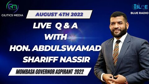 Live Q&A with Hon. Abdulswamad Shariff Nassir.