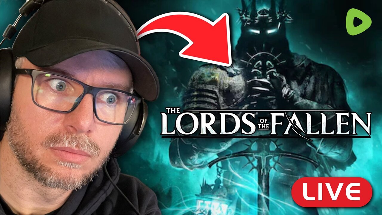 🔴LIVE - Lords of the Fallen + Come Say Hi!