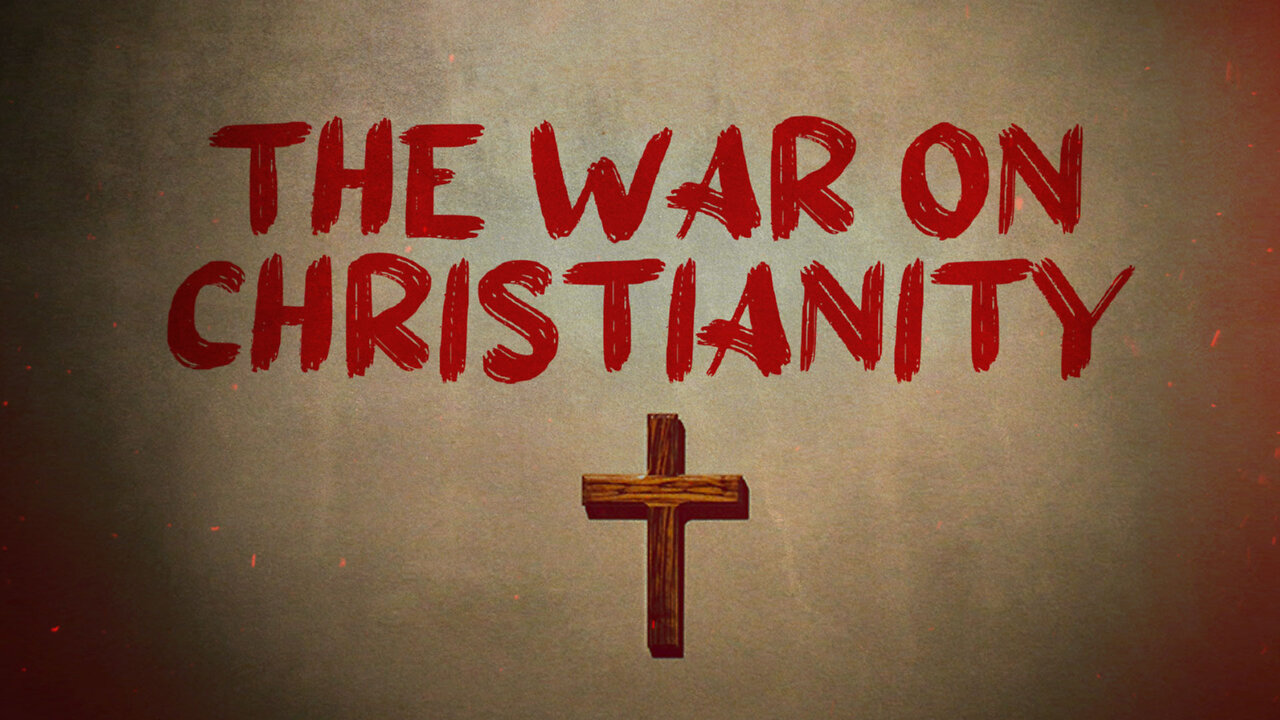 The War On Christianity