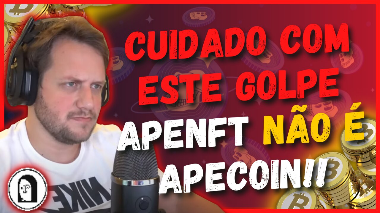 FIQUE ALERTA COM ESTE GOLPE NAS CRIPTOS (APENFT NÃO É A APECOIN)!