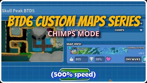 BTD6 Custom Maps - Ep2: Skull Peak BTD5 CHIMPS