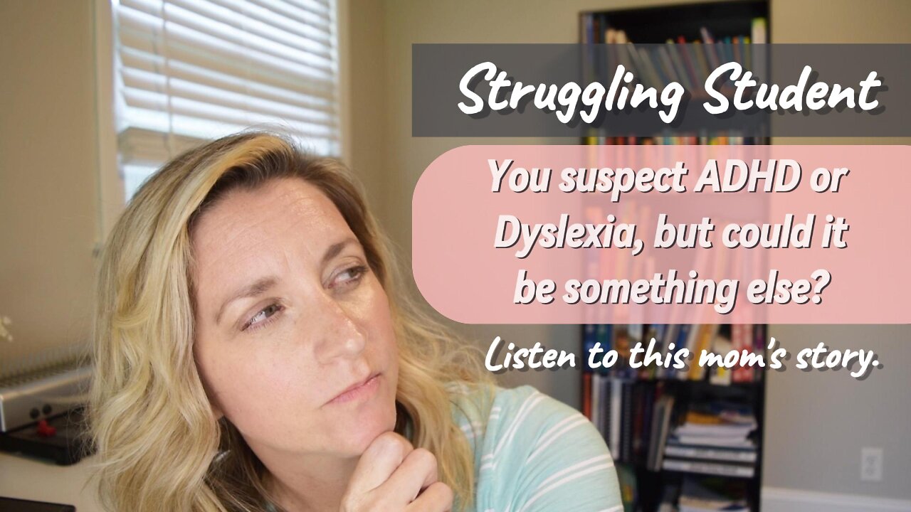 ADHD &/or Dyslexia? Or could it be something else entirely? Listen to this mom's story!