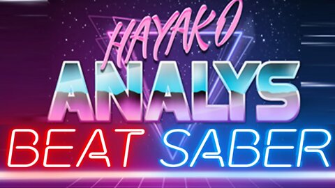 [Beat Saber] Hayako - Analyz