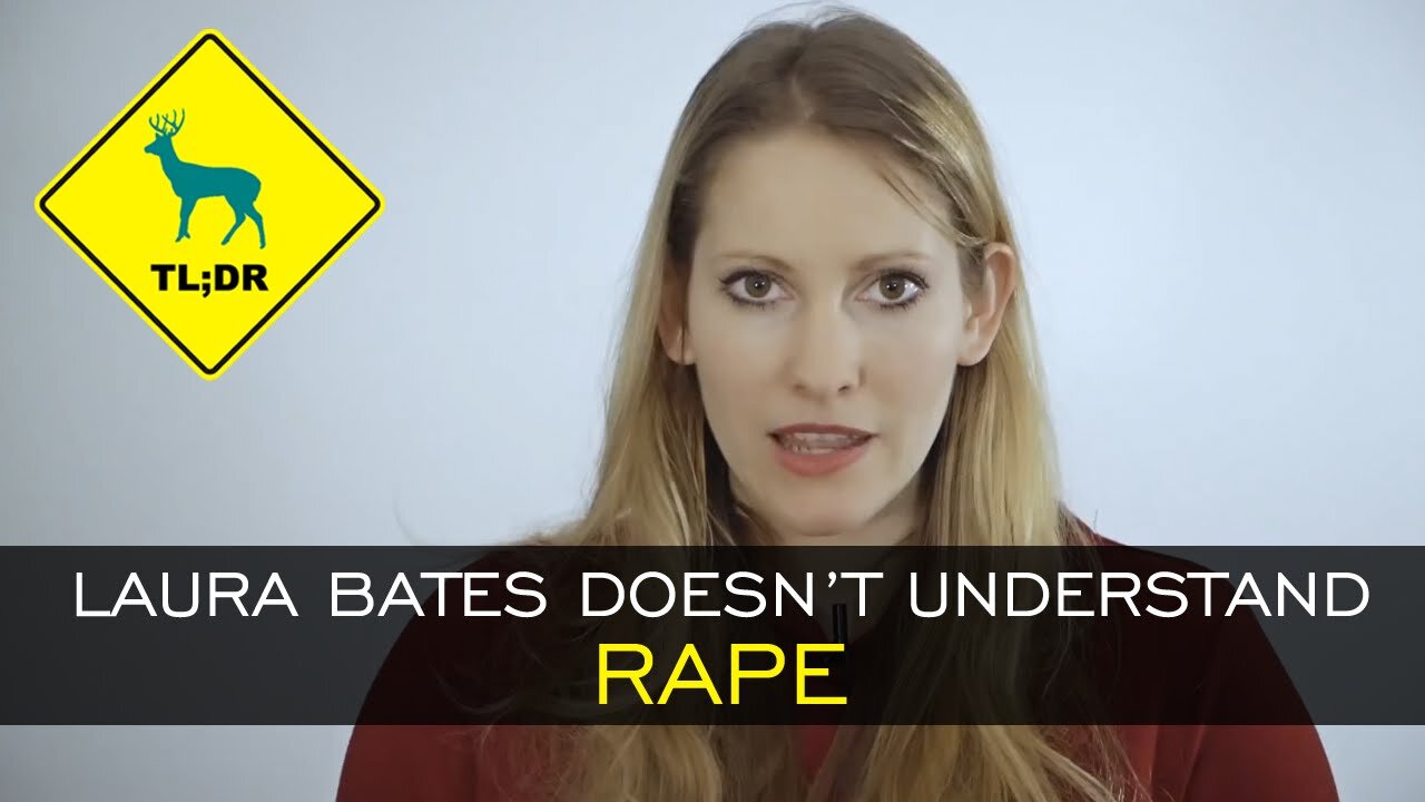 TL;DR - Laura Bates & Hay Levels Don't Understand Rape [31/Mar/15]