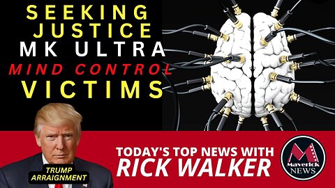 MK Ultra Mind Control Lawsuit: Plus Donald Trump Arrest ( Maverick News Live )