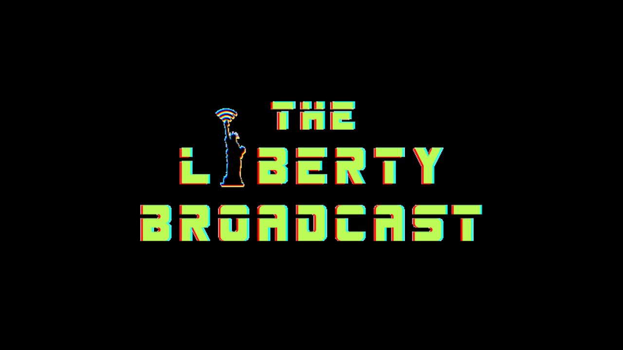 The Liberty Broadcast Episode 001