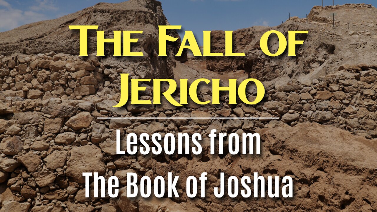 The Fall of Jericho: Lessons from the Book of Joshua