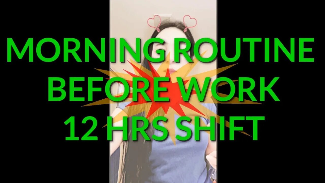 MORNING ROUTINE BEFORE WORK 12 HRS SHIFT RESPIRATORY THERAPIST
