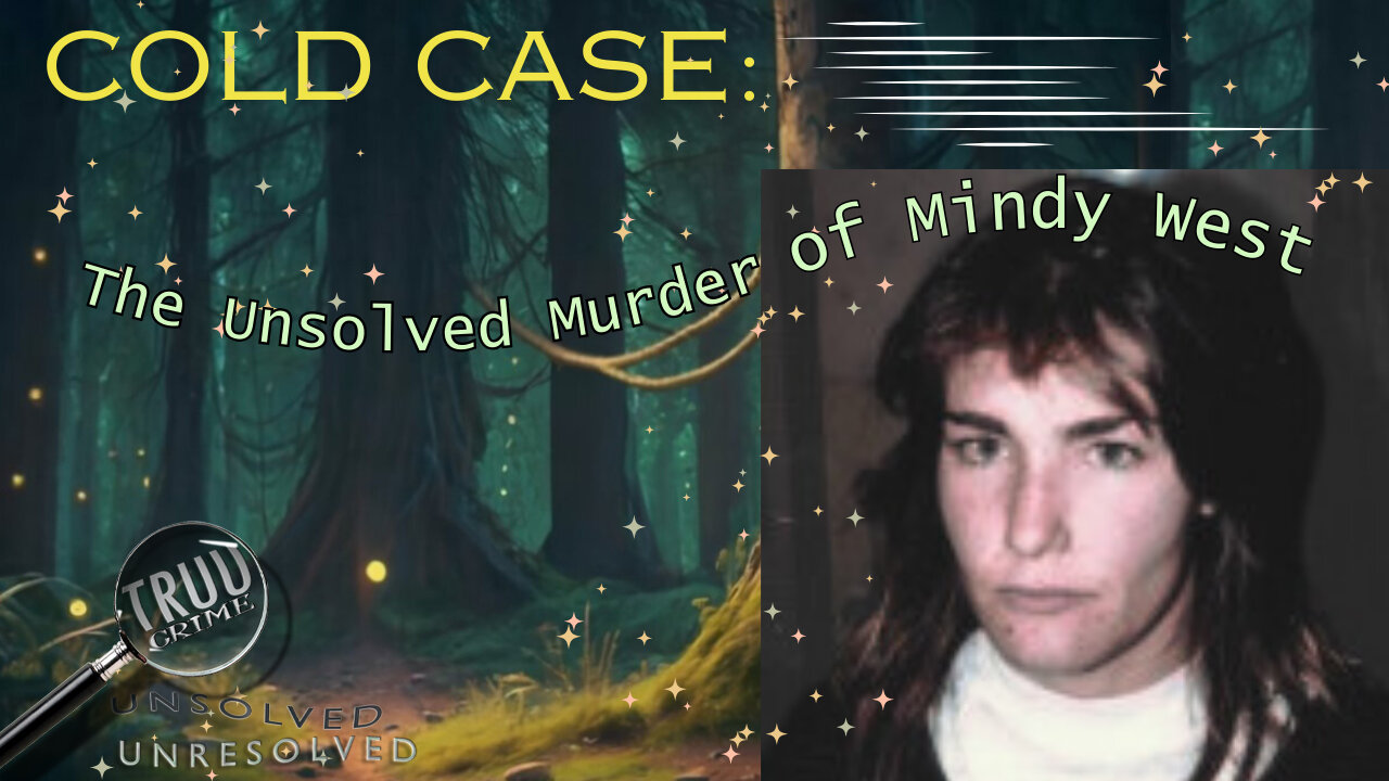 COLD CASE: The Unsolved Murder of Mindy West