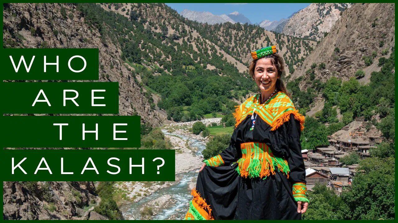 Who are the Kalash People in Pakistan? | Travel Documentary