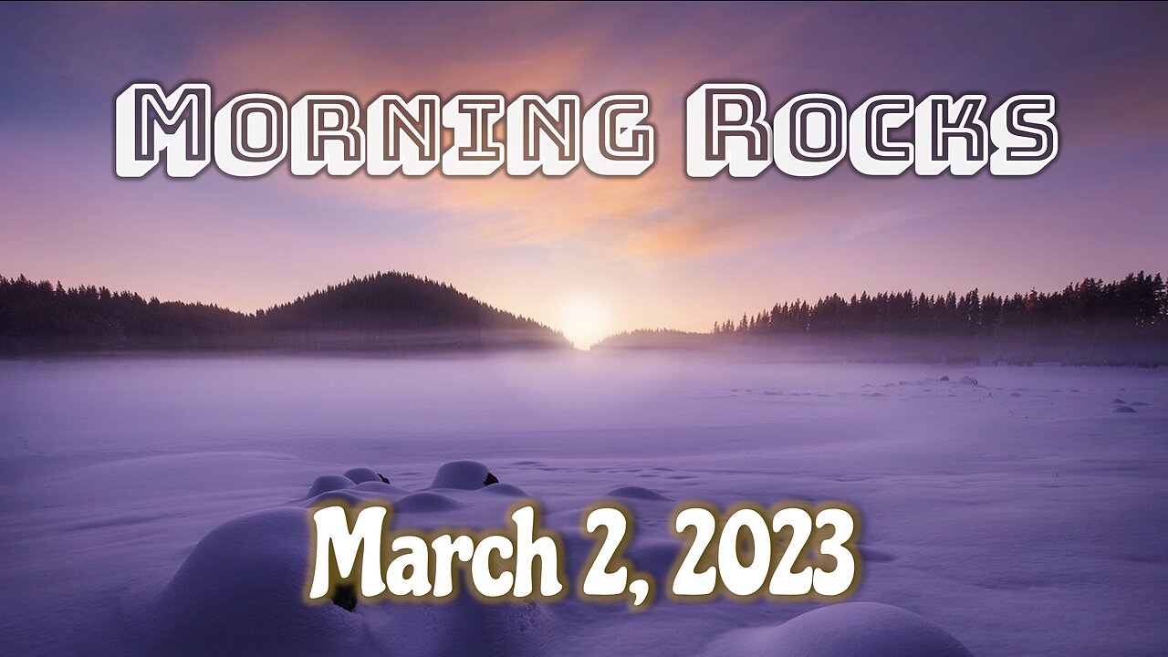 🌄 Morning Rocks - 3.2.23 🐟