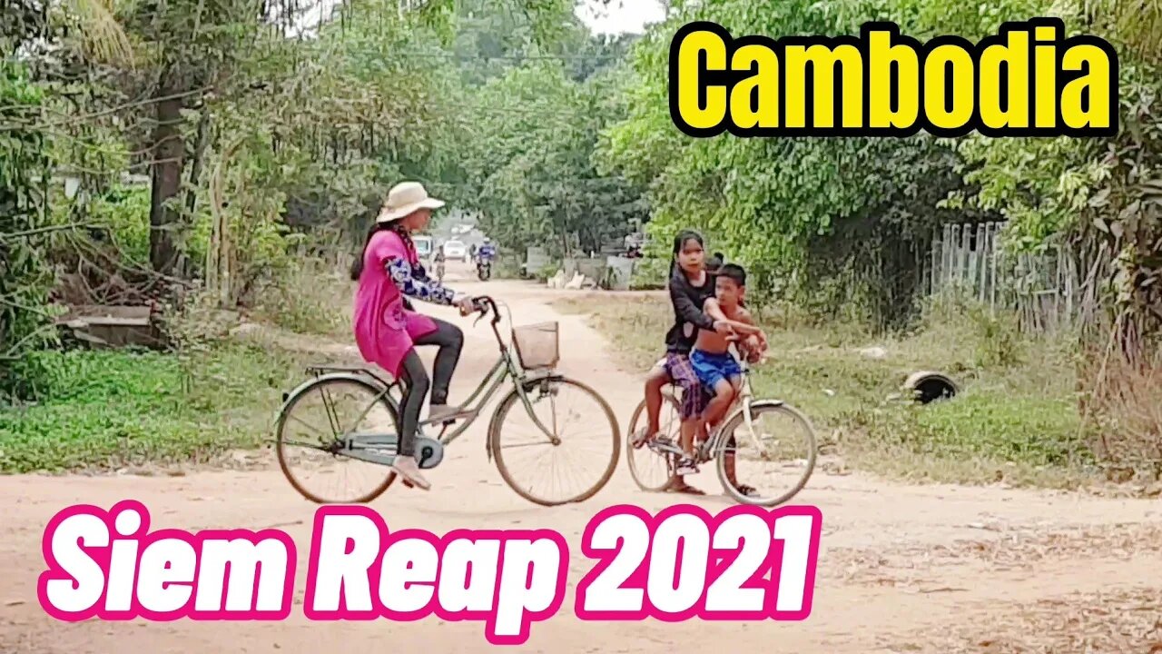 Amazing Tour Cambodia, Life Style in Siem Reap 2021, Khum Kok Chak Krong Siem Reap