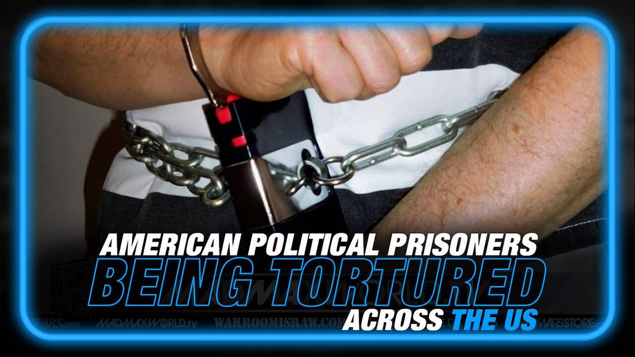 January 6th Prisoners Being Brutally Tortured at Facilities Across America,