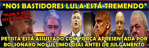 URGENTE “LULA TREMEU” PETISTA ESTÁ “ASSUSTADO” COM FORÇA APRESENTADA POR BOLSONARO NOS ÚLTIMOS DIAS