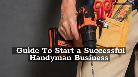 Guide To Start a Successful Handyman Business