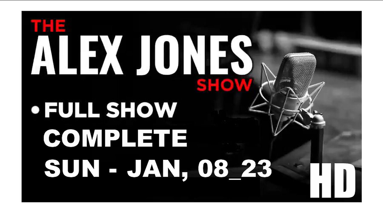 ALEX JONES Full Show 01_08_23 Sunday HD