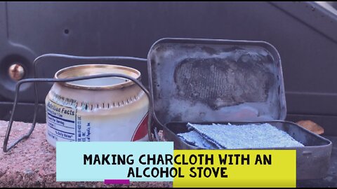 Making Charcloth on a homemade alcohol stove