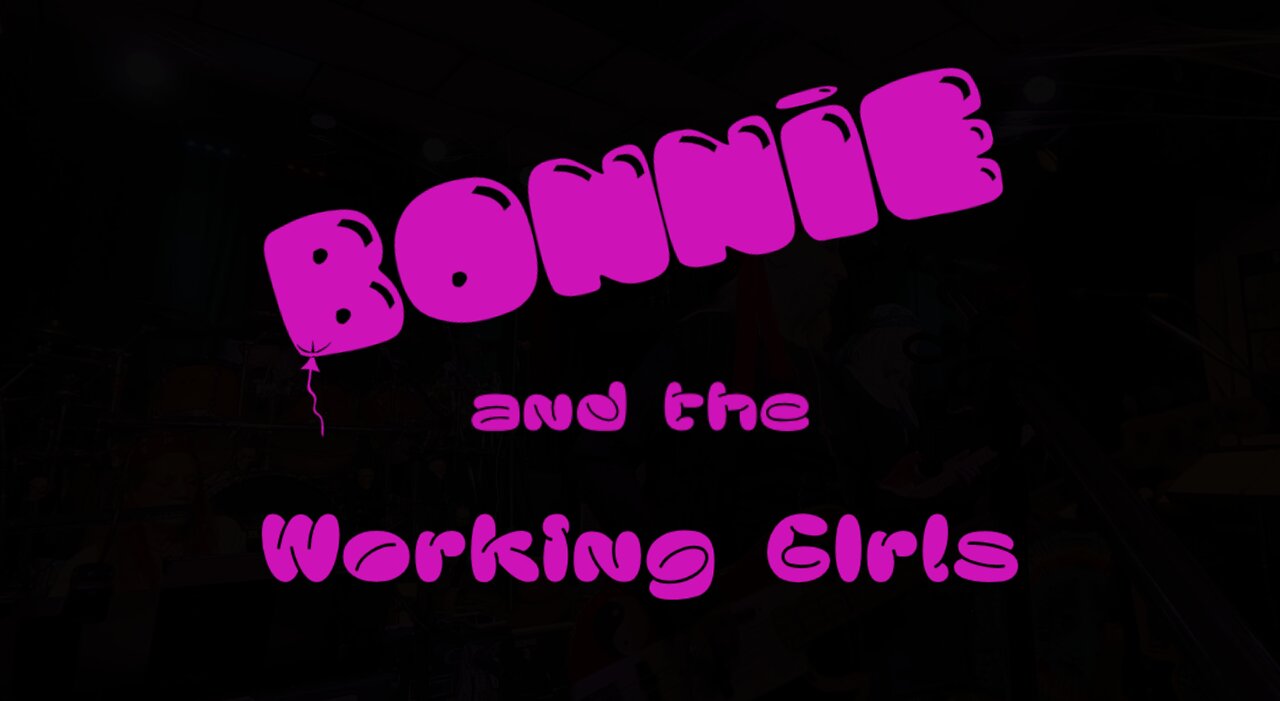 Bonnie and the Working Girls Promo Clip