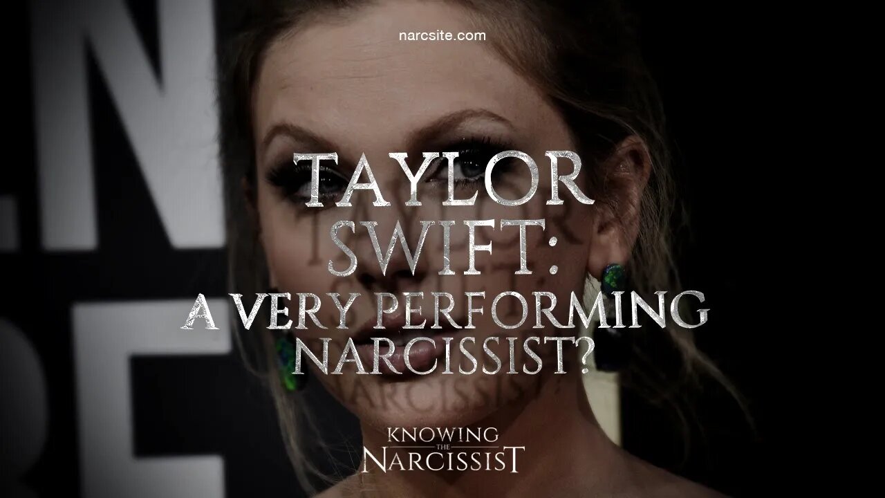 Taylor Swift : A Very Performing Narcissist?