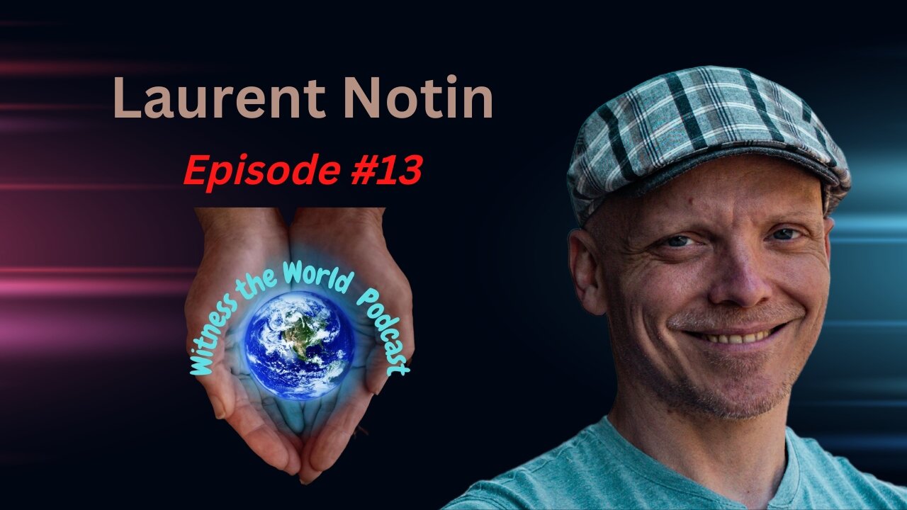 The Entrepreneur Within You | Laurent Notin | Witness the World Podcast Episode 13