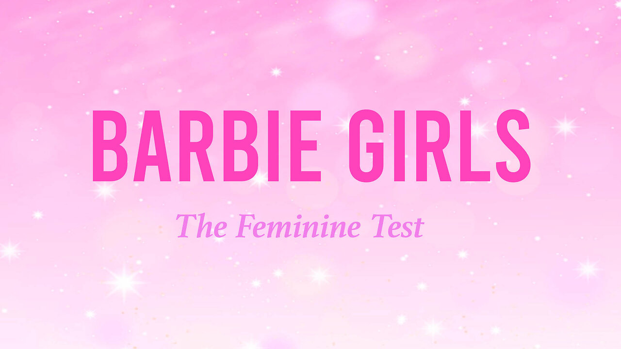 Barbie Girls: The Feminine Test!