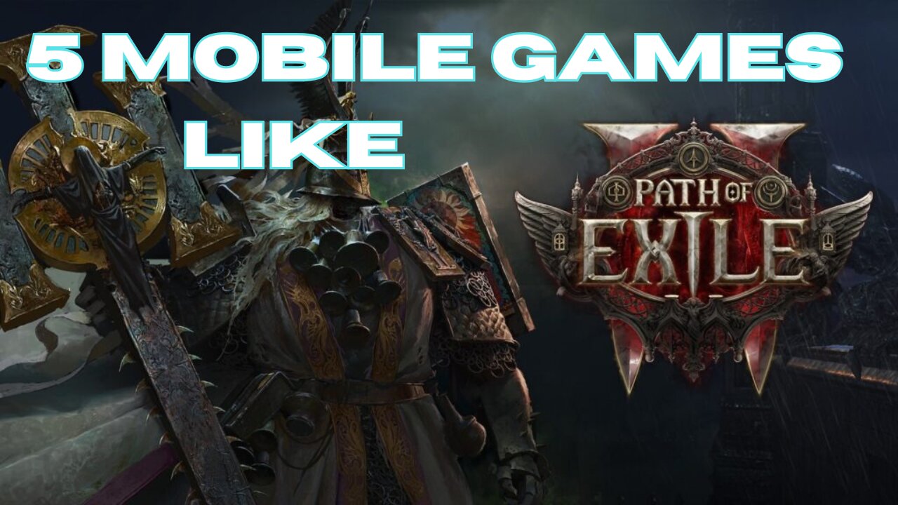 5 Mobile Games Like Path of Exile 2