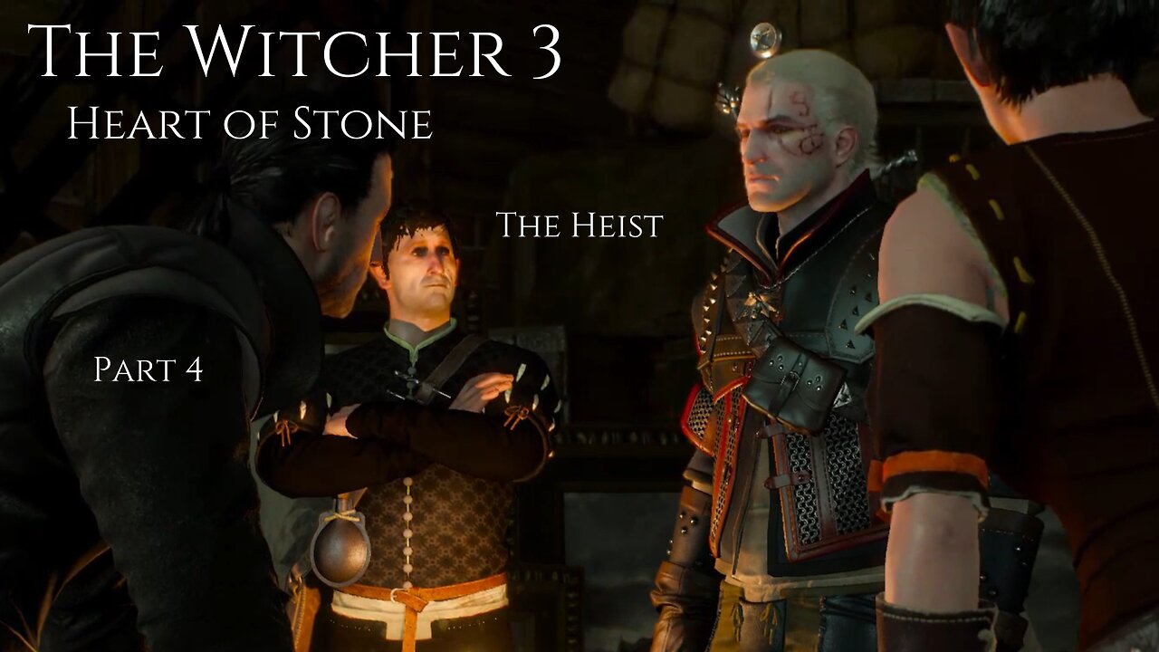 The Witcher 3 Heart of Stone Part 4 - The Heist