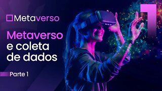 [ Web 3.0 ] Metaverso e coleta de dados