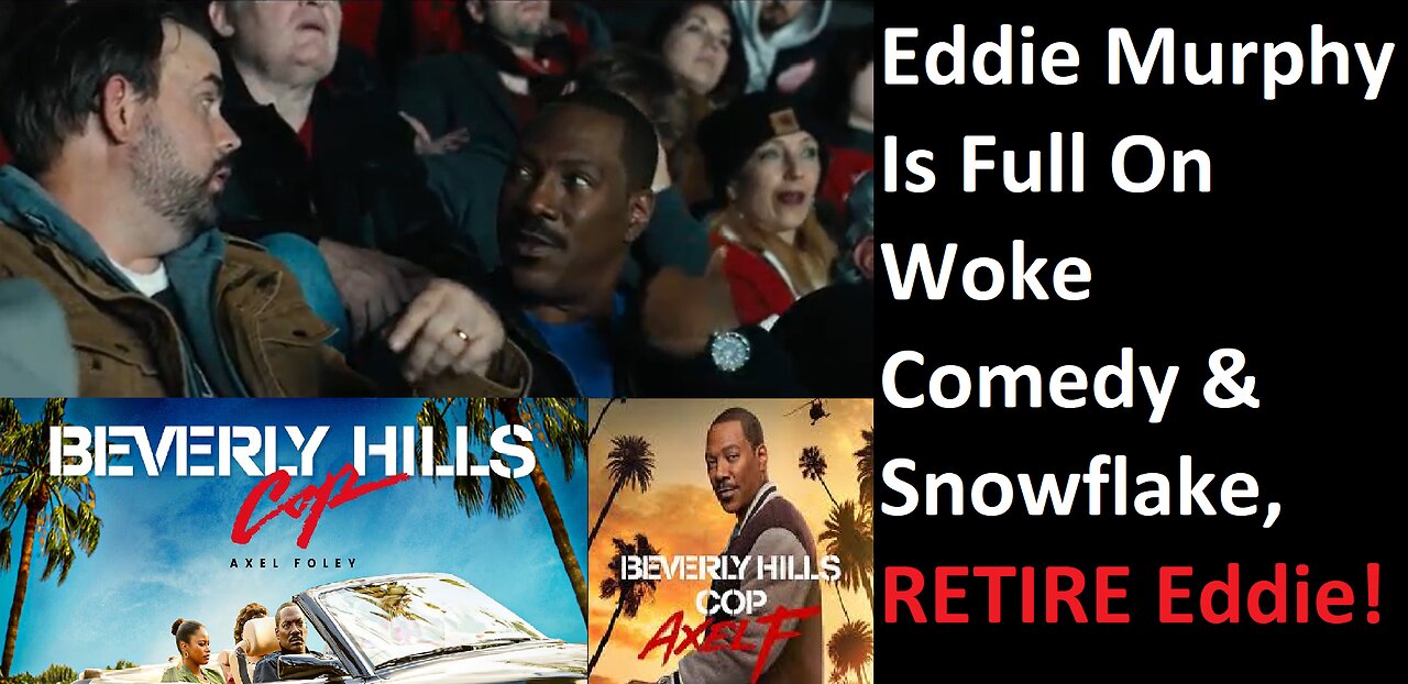 Beverly Hills Cop 4 Movie's 1st Joke Is A White Guilt Joke, Eddie Murphy Is Woke Comedy NOT Raw