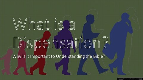 What is a Dispensation? - Why is it Important to Understanding the Bible?